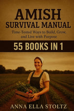Book cover for Amish survival Manual: Time-Tested Ways to Build, Grow, and live with purpose