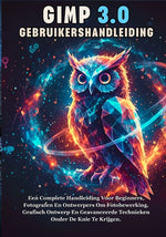 Book cover for Gimp 3.0 Gebruikershandleiding: Een Complete Handleiding Voor Beginners, Fotografen En Ontwerpers Om Fotobewerking, Grafisch Ontwerp En Geavanceerde T