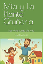 Book cover for Aventuras de Mia: Mia y la Planta Gruñona