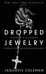 Book cover for Dropped Jewelry: Memoir and Blueprint to Money, Power, and Emotional Intelligence