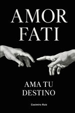 Book cover for Amor Fati: Ama tu Destino