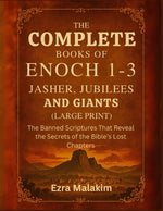 Book cover for Complete Books of Enoch 1-3, Jasher, Jubilees and Giants (Large Print): The Banned Scriptures That Reveal the Secrets of the Bible's Lost Chapters