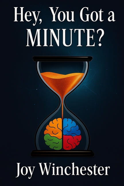 Book cover for Hey, You Got a MINUTE?