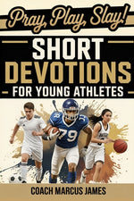 Book cover for Pray, Play, Slay! Short Devotions for Young Athletes: Build Mental Toughness, Resilience, and Teamwork with This Easy 52-Week Sports Bible Devotional