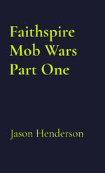 Book cover for Faithspire Mob Wars Part One