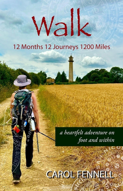 Book cover for Walk 12 Months 12 Journeys 1200 Miles: a heartfelt adventure on foot and within