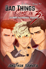 Book cover for Bad Things Come in 3s: An MMM Paranormal Romance