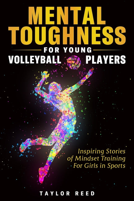 Book cover for Mental Toughness for Young Volleyball Players: Inspiring Stories of Mindset Training for Girls in Sports