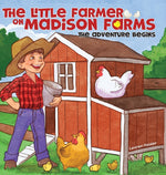 Book cover for Little Farmer on Madison Farms: The Adventure Begins