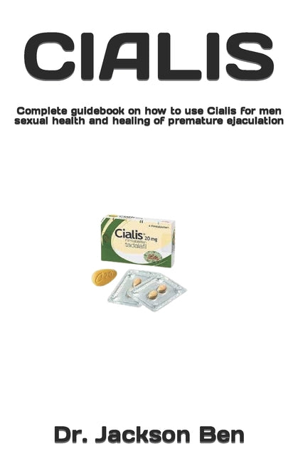 Book cover for Cialis: Complete guidebook on how to use Cialis for men sexual health and healing of premature ejaculation