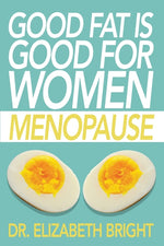 Book cover for Good Fat is Good for Women: Menopause