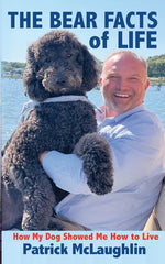Book cover for Bear Facts of Life: How My Dog Showed Me How to Live