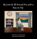 Book cover for My Love Is All Around You with a Kiss on Top