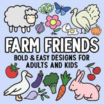 Book cover for Farm Friends: Bold and Easy Designs for Adults and Kids
