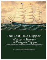 Book cover for Last True Clipper: Western Shore - the Oregon Clipper