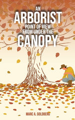 Book cover for Arborist Point Of View From Under The Canopy