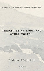 Book cover for Things I Think About and Other Works: A Healing Through Creative Expression