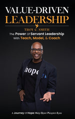 Book cover for Value Driven Leadership: The Power of Servant Leadership With Teach, Model, & Coach