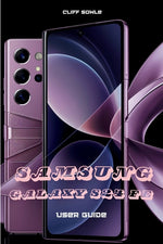 Book cover for Samsung Galaxy S24 FE User Guide: Explore, Customize and Optimize Your Phone