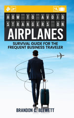 Book cover for How to Avoid Strangers on Airplanes: Survival Guide for the Frequent Business Traveler
