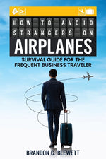 Book cover for How to Avoid Strangers on Airplanes: Survival Guide for the Frequent Business Traveler