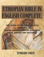 Book cover for Ethiopian Bible in English Complete: Lost Books of the Ethiopian Bible Including Missing Deuterocanonical Apocrypha Enoch, Jubilees and Maccabees.