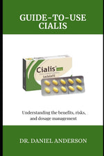 Book cover for Guide-To-Use Cialis: Understanding the Benefits, risks, and dosage management