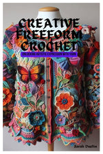 Book cover for Creative Freeform Crochet: Unlocking Artistic Expression with Yarn