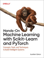 Book cover for Hands-On Machine Learning with Scikit-Learn and Pytorch: Concepts, Tools, and Techniques to Build Intelligent Systems