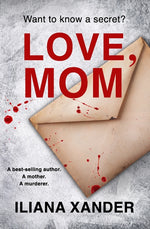 Book cover for Love, Mom: A fast-paced psychological thriller with several twists