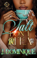 Book cover for Salt Don't Go In Tea: An African American Romance