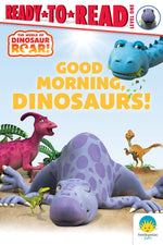 Book cover for Good Morning, Dinosaurs!: Ready-To-Read Level 1