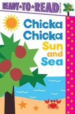 Book cover for Chicka Chicka Sun and Sea: Ready-To-Read Ready-To-Go!