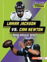 Book cover for Lamar Jackson vs. CAM Newton: Who Would Win?