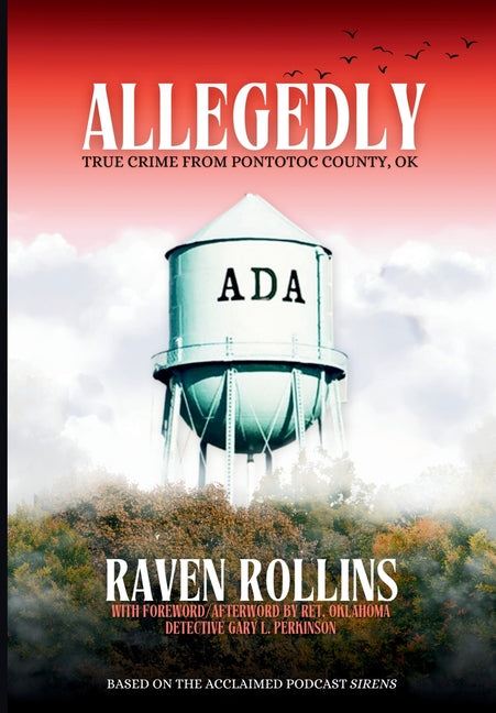 Book cover for Allegedly: True Crime from Pontotoc County, OK: True Crime From Pontotoc County, OK