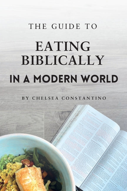 Book cover for Guide to Eating Biblically in a Modern World
