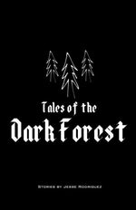 Book cover for Tales of the Dark Forest: Volume 1