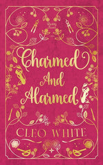 Book cover for Charmed and Alarmed: A Forbidden, Dad's Best Friend, Workplace Romance