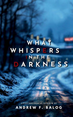 Book cover for What Whispers in the Darkness