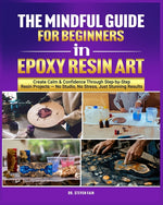 Book cover for Mindful Guide for Beginners in Epoxy Resin Art