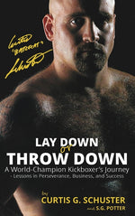 Book cover for Lay Down or Throw Down: A World Champion Kickboxer's Journey - Lessons in Perseverance, Business, and Success