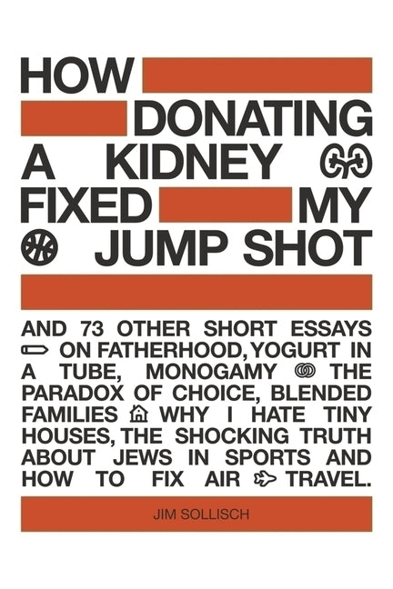 Book cover for How Donating a Kidney Fixed My Jump Shot