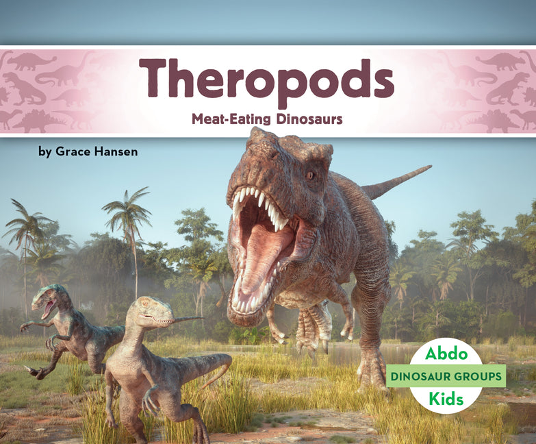 Book cover for Theropods: Meat-Eating Dinosaurs: Meat-Eating Dinosaurs