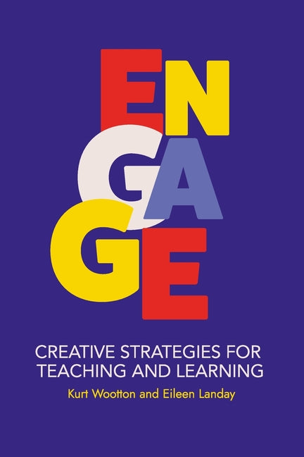 Book cover for Engage: Creative Strategies for Teaching and Learning