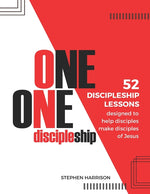 Book cover for One on One Discipleship: 52 discipleship lessons designed to help disciples make disciples of Jesus