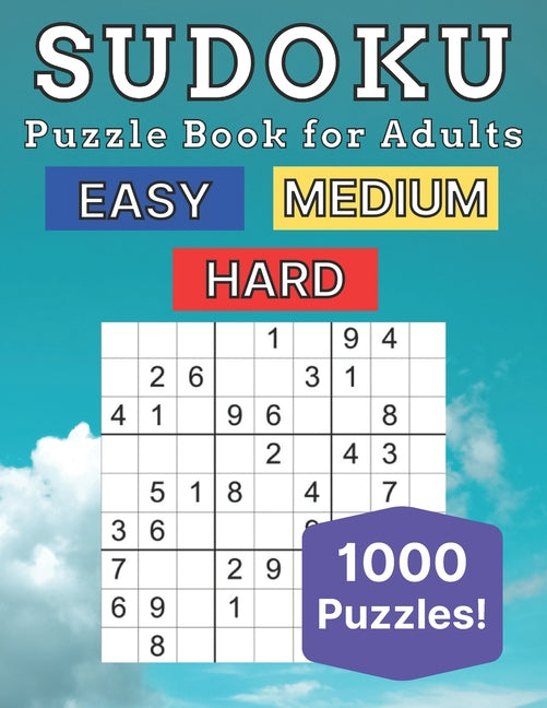 Book cover for Sudoku Puzzle Book for Adults: 1000 Puzzles - Easy - Medium - Hard - With Solutions - Activity Book