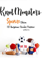 Book cover for KnotMonsters: Sports edition: 10 Amigurumi Crochet Patterns
