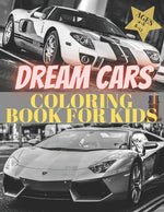 Book cover for Dreams Cars. Coloring Book for Kids Ages 4-8 8-12: Supercars Activity Book. Coloring racing cars for boys, girls and adults. Vehicles every boy dream.