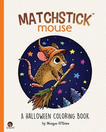 Book cover for Matchstick Mouse: A Halloween Coloring Book