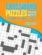 Book cover for Crossword Puzzles for Kids Ages 9 to 12: 101 Crosswords for Children 9-12 Years Old